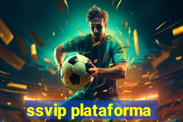 ssvip plataforma